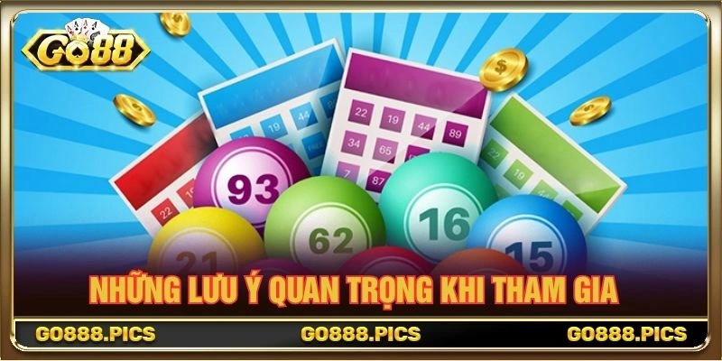 Những lưu ý quan trọng khi tham gia Những lưu ý quan trọng khi tham gia