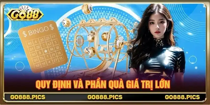 Quy định và phần quà giá trị lớn Quy định và phần quà giá trị lớn